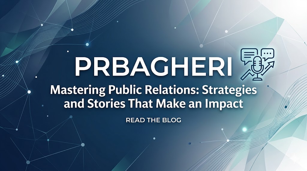 Prbagheri >> Mastering Public Relations Strategies and Stories That Make an Impact